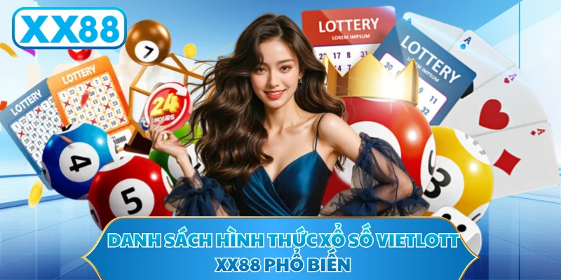 Danh sách hình thức xổ số Vietlott XX88 phổ biến