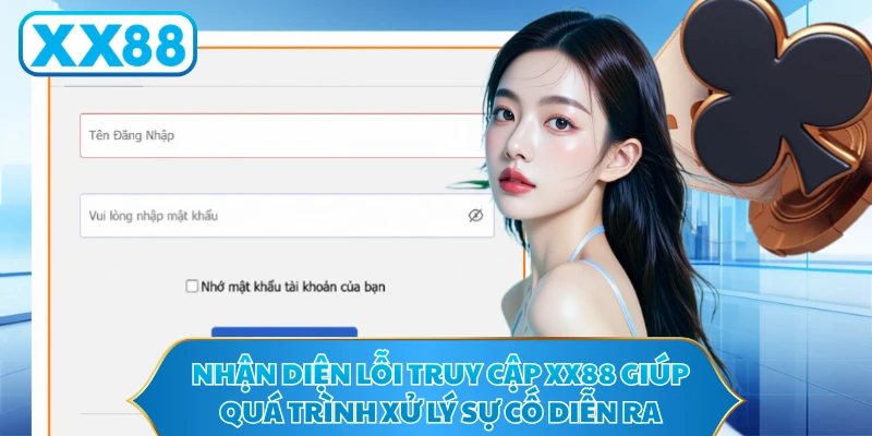 Nhận diện lỗi truy cập XX88 giúp quá trình xử lý sự cố diễn ra nhanh